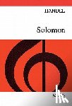  - Solomon: An Oratorio for 4 Sopranos, Alto, Tenor & 2 Bass Soli Chorus & Orchestra