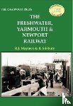 Maycock, R.J. - The Freshwater, Yarmouth & Newport Railway