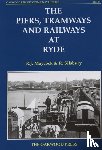 Maycock, R.J., Silsbury, R. - The Piers, Tramways and Railways at Ryde