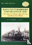 McConnell, David, Rankin, Stuart - Rails to Turnberry and Heads of Ayr