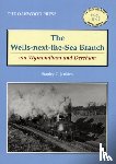 Jenkins, Stanley C. - The Wells-Next-the-Sea Branch via Wymondham and Dereham