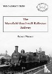 Weston, Robert - The Mansfield-Southwell-Rolleston Railway