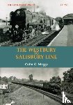 Maggs, Colin G. - The Westbury to Salisbury Line
