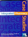 Francis, Dr Sally-Anne, Smith, Felicity J., Malkinson, Dr John, Constanti, Andrew - Integrated Pharmacy Case Studies