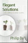 Ball, Philip - Elegant Solutions