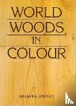 Lincoln, William Alexander - World Woods in Colour