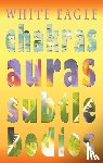 White Eagle - Chakras Auras Subtle Bodies