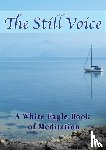 White Eagle - The Still Voice
