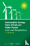 Webster, William - Renewable Energy from Wind and Solar Power: Law and Regulation