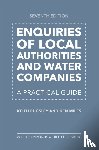 Pugsley, Keith, Miles, Ken - Enquiries of Local Authorities and Water Companies: A Practical Guide