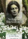 Bernard, Philippa - No End to Snowdrops