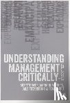 Dyer, Humphries, Maria, Fitzgibbons, Dale E., Hurd, Fiona - Understanding Management Critically - A Student Text