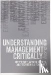 Dyer, Humphries, Maria, Fitzgibbons, Dale E., Hurd, Fiona - Understanding Management Critically