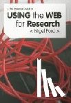 Nigel Ford - The Essential Guide to Using the Web for Research