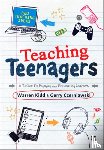 Warren Kidd, Gerry Czerniawski - Teaching Teenagers: A Toolbox for Engaging and Motivating Learners