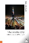 McQuire, Scott - The Media City: Media, Architecture and Urban Space