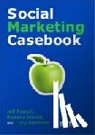 Jeff French, Lucy Reynolds, Rowena Merritt - Social Marketing Casebook