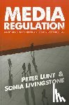 Peter Lunt, Sonia Livingstone - Media Regulation: Governance and the Interests of Citizens and Consumers