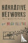 Alleyne, Brian - Narrative Networks: Storied Approaches in a Digital Age - Storied Approaches in a Digital Age