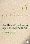 Mary Larkin - Health and Well-Being Across the Life Course