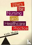 Melia - Ethics for Nursing and Healthcare Practice