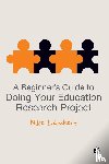 Lambert, Mike - A Beginner's Guide to Doing Your Education Research Project