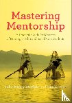 Julie Bailey-McHale, Donna Mary Hart - Mastering Mentorship: A Practical Guide for Mentors of Nursing, Health and Social Care Students