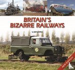 Jones, Robin - Britain's Bizarre Railways
