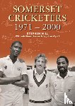 Hill, Stephen - SOMERSET CRICKETERS 1971-2000
