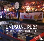 Barton, Bob - Unusual Pubs by Boot, Bike and Boat
