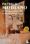 Modiano, Patrick - So You Don't Get Lost in the Neighbourhood