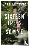 Mytting, Lars - The Sixteen Trees of the Somme