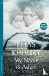 Khoury, Elias - My Name is Adam