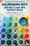 Roy, Anuradha - All the Lives We Never Lived