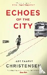 Christensen, Lars Saabye - Echoes of the City
