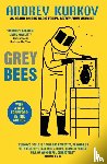 Kurkov, Andrey - Grey Bees