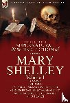 Shelley, Mary Wollstonecraft - The Collected Supernatural and Weird Fiction of Mary Shelley-Volume 1