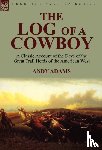 Adams, Andy - The Log of a Cowboy