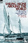 Slocum, Captain Joshua - Sailing Alone Around the World