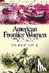 Fowler, William W - American Frontier Women