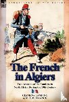 Lamping, Clemens, De France, M A - The French in Algiers
