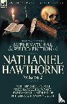 Hawthorne, Nathaniel - The Collected Supernatural and Weird Fiction of Nathaniel Hawthorne