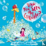 Robinson, Michelle - Have You Seen My Giraffe?