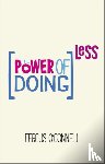O'Connell, Fergus - The Power of Doing Less