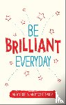 Cope, Andy, Whittaker, Andy - Be Brilliant Every Day