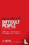 Hasson, Gill (University of Sussex, UK) - How to Deal With Difficult People