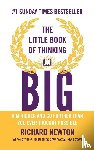 Newton, Richard - The Little Book of Thinking Big
