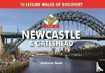 Toole, Anthony - A Boot Up Newcastle & Gateshead