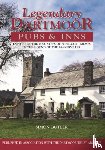 Butler, Simon - Legendary Dartmoor Pubs & Inns