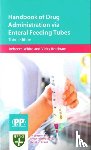 White, Rebecca, Bradnam, Vicky - Handbook of Drug Administration via Enteral Feeding Tubes